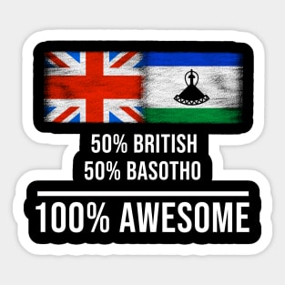 50% British 50% Basotho 100% Awesome - Gift for Basotho Heritage From Lesotho Sticker